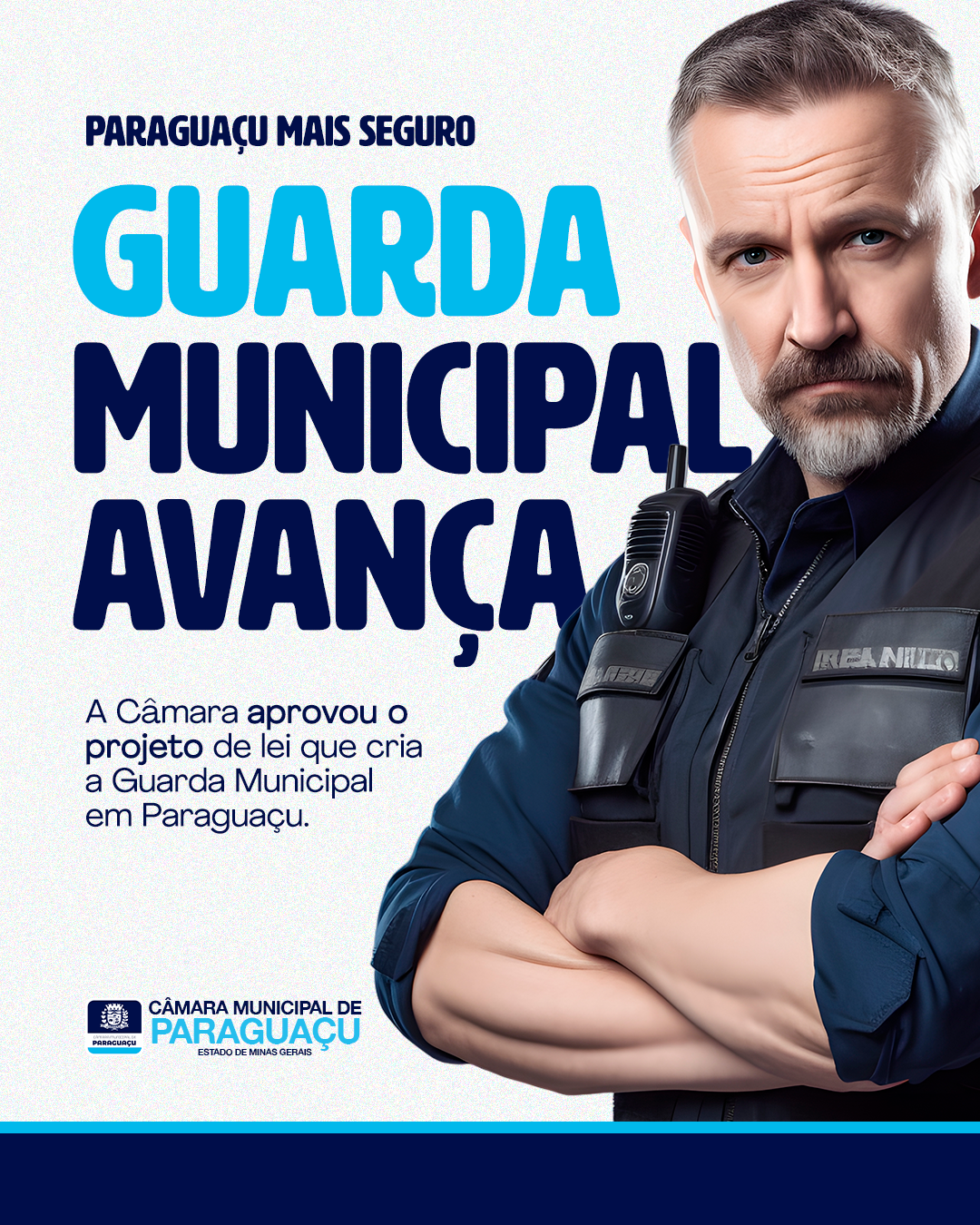 A aprovação do projeto de criação da Guarda Municipal 